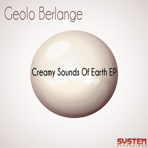 Geolo Berlange – Creamy Sounds Of Earth EP
