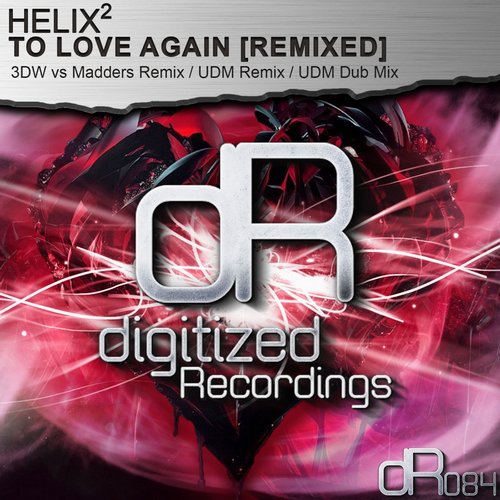 Helix² – To Love Again (Remixed)