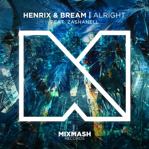 Henrix & Bream feat. Zashanelli – Alright