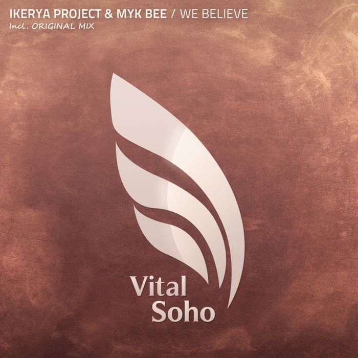 Ikerya Project & Myk Bee – We Believe
