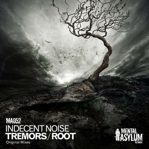 Indecent Noise – Tremors / Root