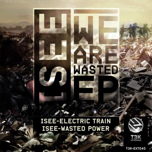 Isee – We Are Wasted EP