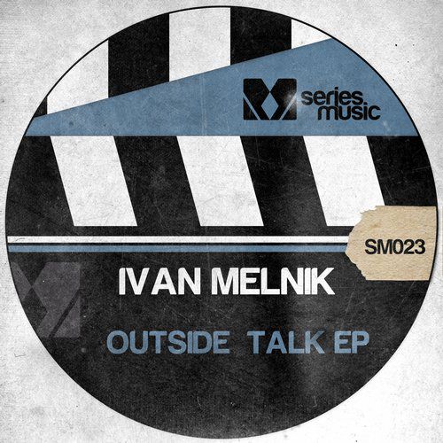 Ivan Melnik – Outside Talk EP