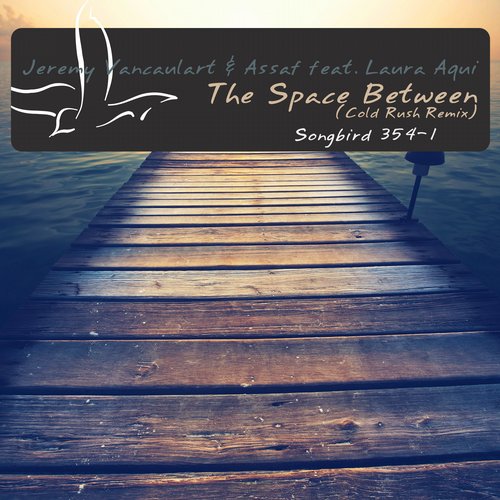 Jeremy Vancaulart & Assaf feat. Laura Aqui – The Space Between (Cold Rush Remix)