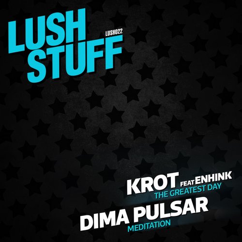 Krot & Dima Pulsar – The Greatest Day / Meditation