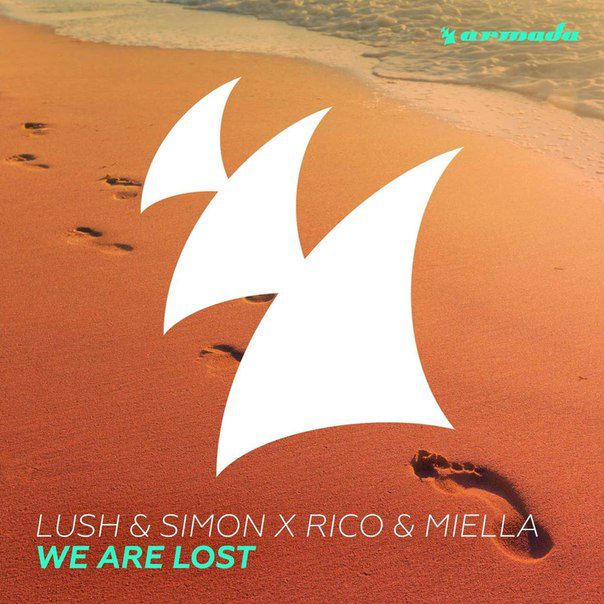 Lush & Simon x Rico & Miella – We Are Lost
