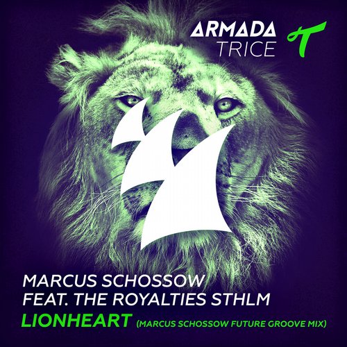 Marcus Schossow Feat. The Royalties STHLM – Lionheart (Marcus Schossow Future Groove Mix)