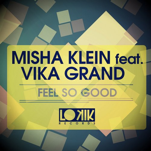 Misha Klein feat. Vika Grand – Feel So Good