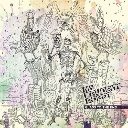 My Favorite Robot – Glass To The End EP