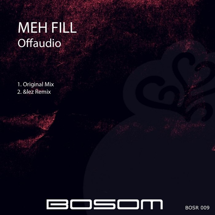 Offaudio – Meh Fill