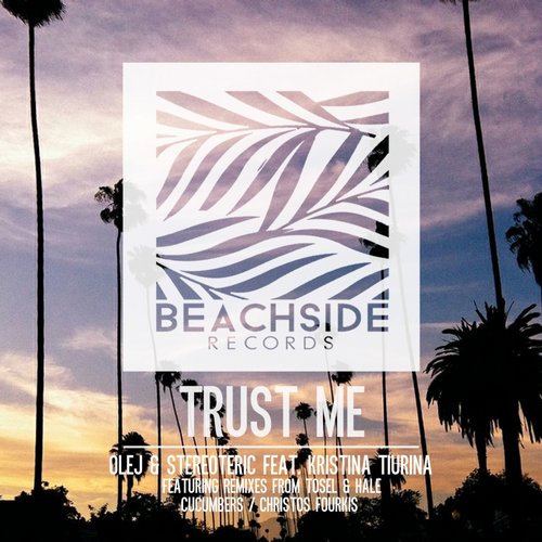 Olej & Stereoteric Feat. Kristina Tiurina – Trust Me