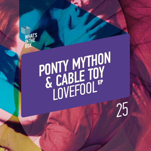 Ponty Mython & Cable Toy – Lovefool