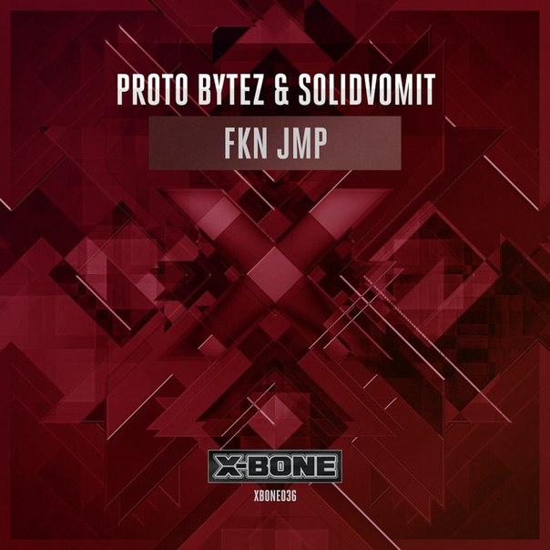 Proto Bytez & Solidvomit – FKN JMP