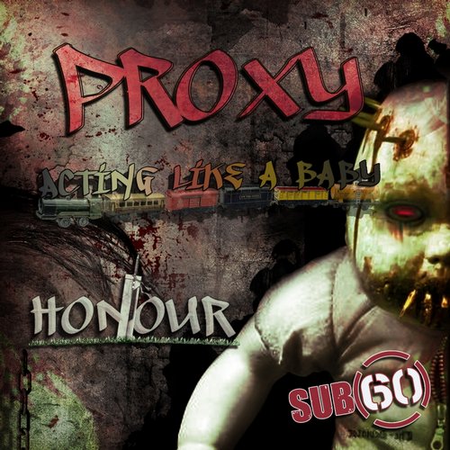 Proxy – Acting Like A Baby