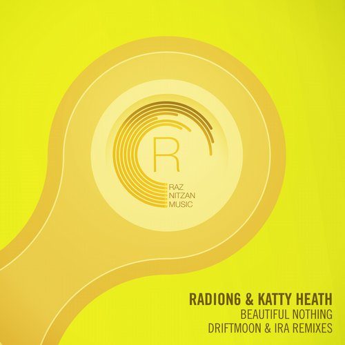 Radion6 & Katty Heath – Beautiful Nothing (Remixes)