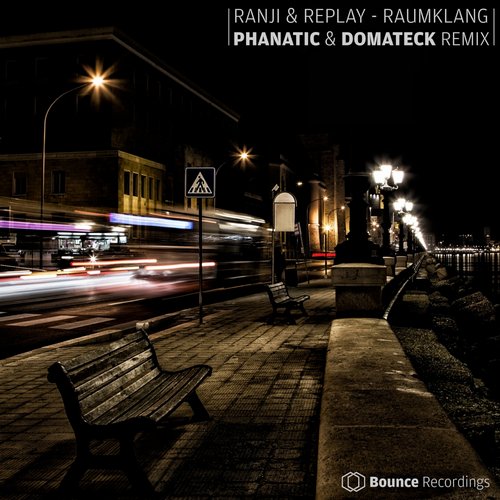 Ranji & Replay – Raumklang (Phanatic & Domateck Remix)
