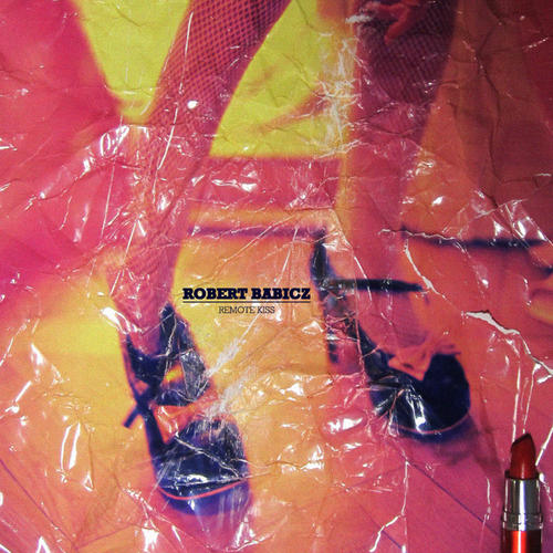 Robert Babicz – Remote Kiss