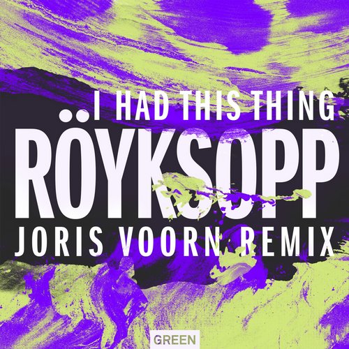 Royksopp – I Had This Thing (Joris Voorn Remix)