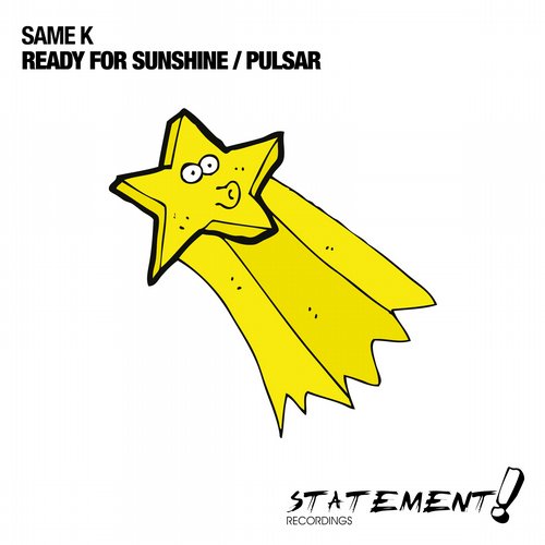 Same K – Ready For Sunshine / Pulsar