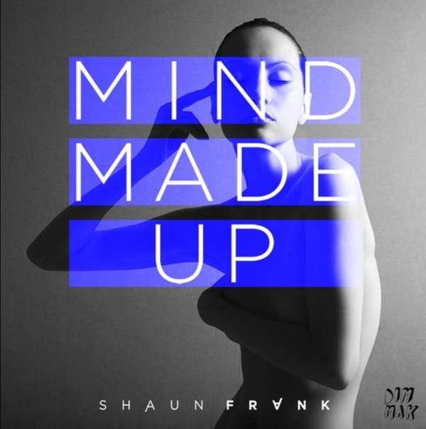 Shaun Frank – Mind Made Up
