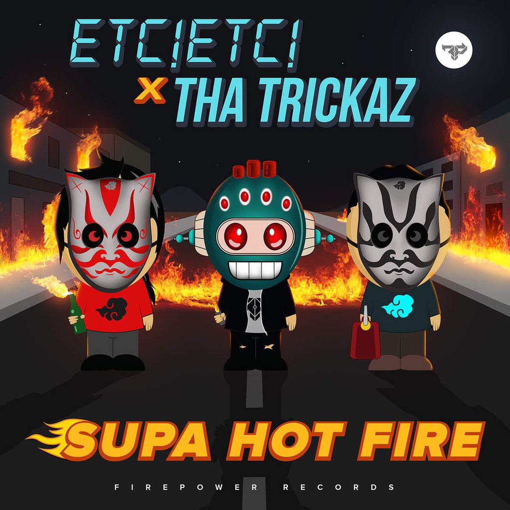 ETC!ETC! & Tha Trickaz – Supa Hot Fire