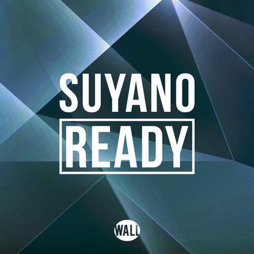 Suyano – Ready