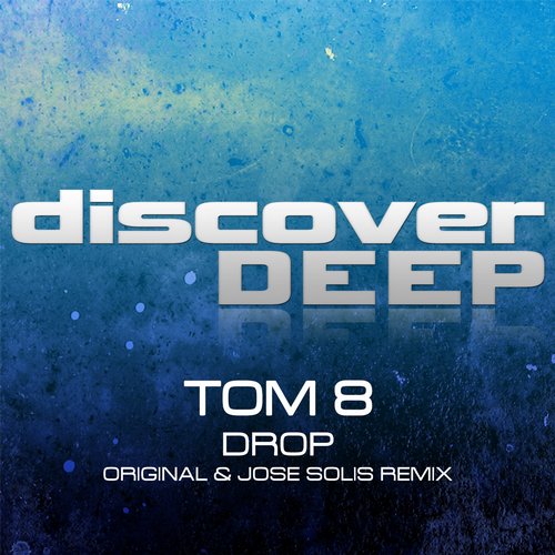 Tom8 – Drop