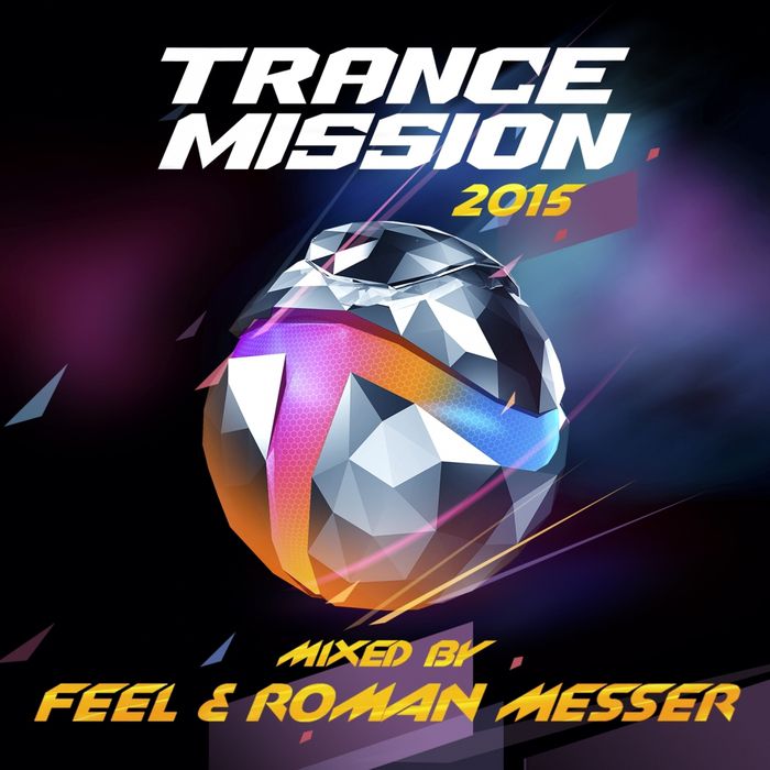 Trancemission 2015 (Mixed By Feel & Roman Messer)