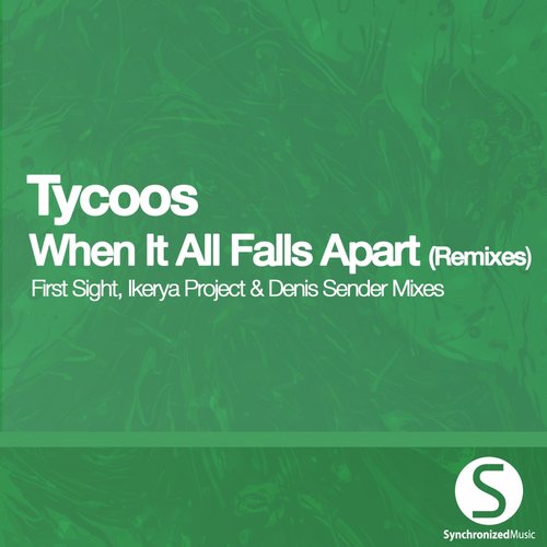Tycoos – When It All Falls Apart (Remixes)