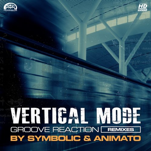 Vertical Mode – Groove Reaction (Remixes)