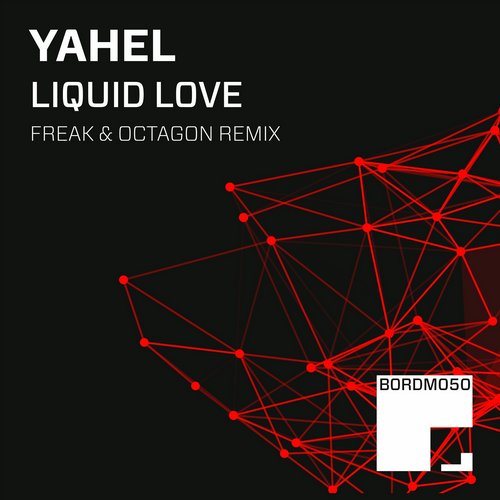Yahel – Liquid Love (Freak & Octagon Remix)