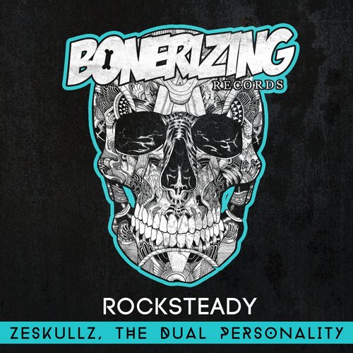 Zeskullz & The Dual Personality – Rocksteady