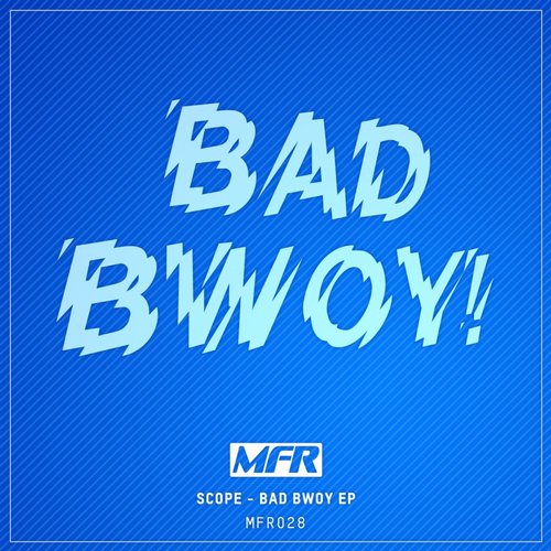 Scope – Bad Bwoy EP