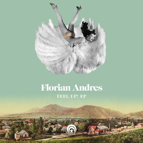 Florian Andres – Feel Up!