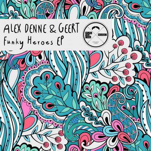 Alex Denne, Geert – Alex Denne & Geert ‘Funky Heoes EP’