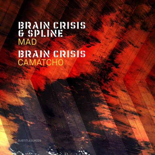 Brain Crisis, Spline – Mad / Camatcho