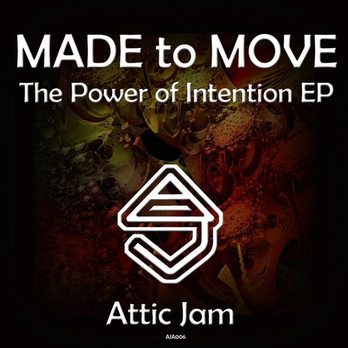 Made To Move – The Power Of Intention EP