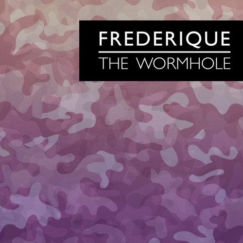 Frederique – The Wormhole