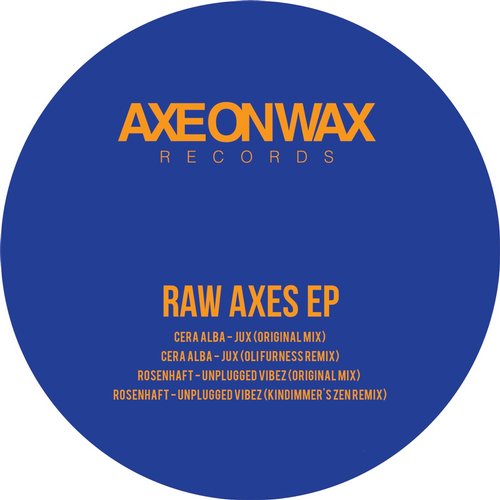 Cera Alba, Rosenhaft – Raw Axes EP