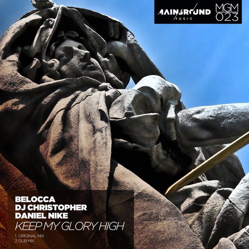 Belocca, DJ Christopher, Daniel Nike – Keep my glory high