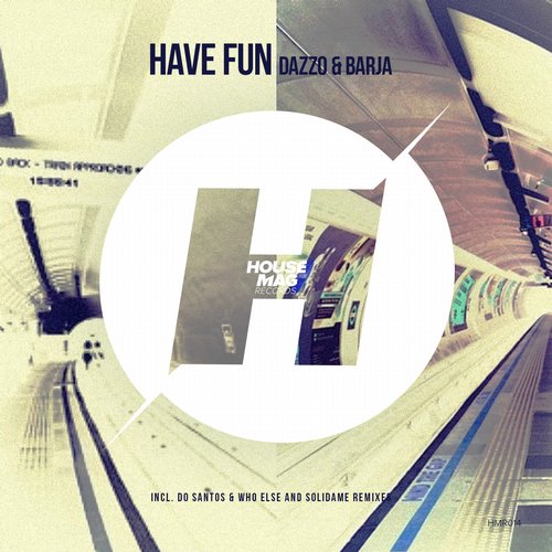 Barja, Dazzo – Have Fun Remixes