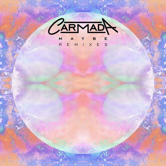 Carmada – Maybe Remixes