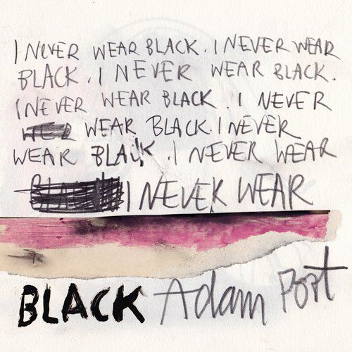 Adam Port – I Never Wear Black