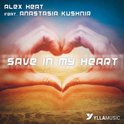 Alex Heat & Anastasia Kushnir – Save In My Heart