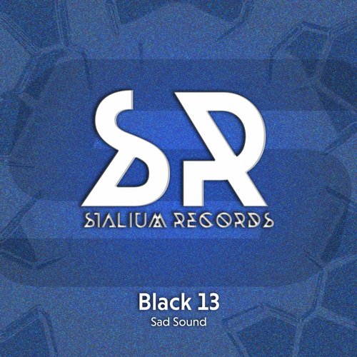 Black 13 – Sad Sound