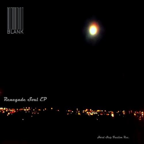 Blank – Renegade Soul EP