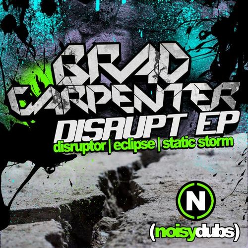 Brad Carpenter – Disrupt EP