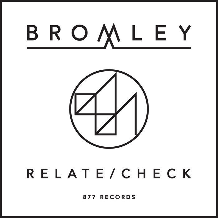 Bromley – Relate / Check EP