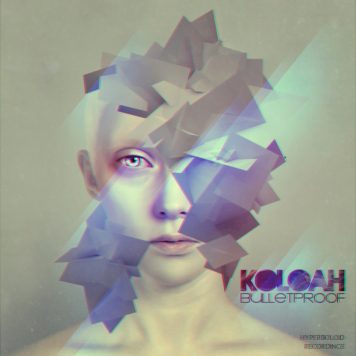 Koloah – Bulletproof