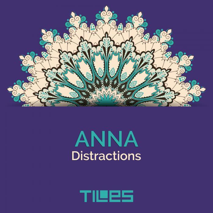 ANNA – Distractions